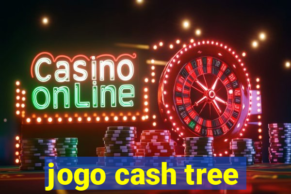 jogo cash tree